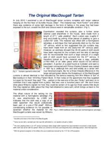 The Original MacDougall Tartan In July 2010 I examined a set of MacDougall tartan curtains complete with tartan valance hanging on the first floor of Dunollie House, Oban1. The material was ‘Hard Tartan’2 and whilst 