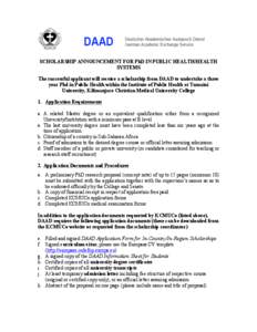 SCHOLARSHIP ANNOUNCEMENT FOR PhD IN PUBLIC HEALTH/HEALTH SYSTEMS The successful applicant will receive a scholarship from DAAD to undertake a three year Phd in Public Health within the Institute of Public Health at Tumai