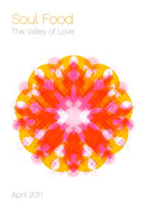Valley of Love April 2011 Program 01. Kahlil Gibran, The Prophet 02. Bahá’u’lláh, from the Bahá’í Writings