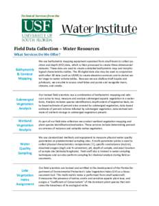 Technical Services from the  Field Data Collection – Water Resources What Services Do We Offer?  Bathymetric