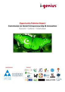 Opportunity Pakistan Report Commission on Social Entrepreneurship & Innovation Karachi – Lahore – Islamabad Lead Sponsors