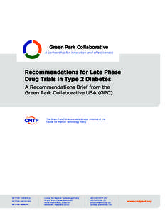 Green Park Collaborative A partnership for innovation and effectiveness Recommendations for Late Phase Drug Trials in Type 2 Diabetes A Recommendations Brief from the