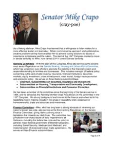(cray-poe)  As a lifelong Idahoan, Mike Crapo has learned that a willingness to listen makes for a more effective leader and lawmaker. Mike’s commonsense approach and collaborative, creative problem-solving have enable