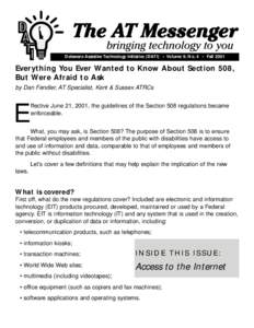 Delaware Assistive Technology Initiative (DATI) • Volume 9, No. 4 • Fall[removed]Everything You Ever Wanted to Know About Section 508, But Were Afraid to Ask by Dan Fendler, AT Specialist, Kent & Sussex ATRCs ffective 