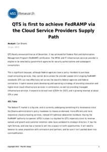 QTS is first to achieve FedRAMP via the Cloud Service Providers Supply Path Analyst: Carl Brooks 14 Jan, 2015 QTS Realty announced that as of December, it has achieved full Federal Risk and Authorization