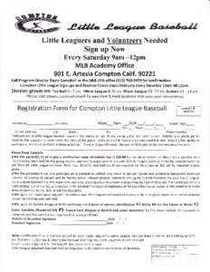 g&ffi&^€aryee&8 Little Leaguers and Volunteers Needed Sign up Now Every Saturday 9am -12pm MLB Academy Office