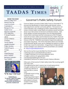 T e nn e s s e e A s s o c i a ti o n o f A l c o h o l , D r u g & o the r A ddi c ti o n S e r v i c e s , I nc .  TA A DA S T I M E S INSIDE THIS ISSUE  Governor’s Safety Forum