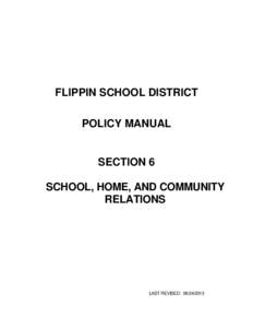 FLIPPIN SCHOOL DISTRICT POLICY MANUAL SECTION 6 SCHOOL, HOME, AND COMMUNITY RELATIONS