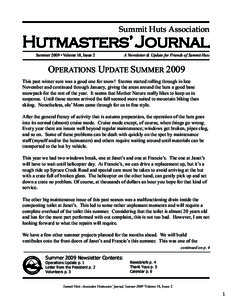 Summit Huts Association  Hutmasters’ Journal Summer 2009 • Volume 18, Issue 2  A Newsletter & Update for Friends of Summit Huts