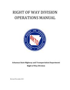 RIGHT OF WAY DIVISION OPERATIONS MANUAL Arkansas State Highway and Transportation Department Right of Way Division