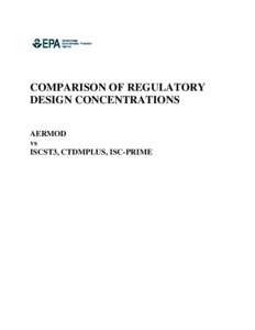 COMPARISON OF REGULATORY DESIGN CONCENTRATIONS AERMOD vs ISCST3, CTDMPLUS, ISC-PRIME