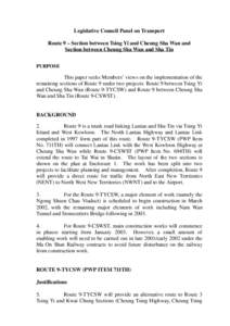 Legislative Council Panel on Transport Route 9 – Section between Tsing Yi and Cheung Sha Wan and Section between Cheung Sha Wan and Sha Tin PURPOSE  This paper seeks Members’ views on the implementation of the