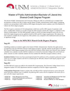 Master of Public Administration/Bachelor of Liberal Arts Shared-Credit Degree Program The School of Public Administration and University College now offer an accelerated way to complete both the Bachelor of Liberal Arts 
