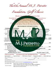 The 6th Annual M.J. Petretto Foundation, Golf Classic Monday, June 8, 2015 – Clinton Country Club Hosted By: Retirement Planning Group LLC – Insurance and Financial Services Proceeds to Benefit: Gaylord Hospital Spin