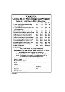 COOMA  Cooma Show Woodchopping Program Saturday 13th March11am Start 1. Junior U/16 250mm Underhand Hcp Sponsored by NSWAA