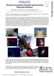 Physics Innovations Robotic Astronomical Telescope Explorer Ulrich Kolb (1), Robert Lucas (1) and Vadim Burwitz (2,piCETL/Physics & Astronomy, OU, (2) Observatori Astronòmic de Mallorca (OAM), (3) Max-Planck-Inst