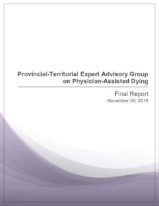 Provincial-Territorial Expert Advisory Group on Physician-Assisted Dying Final Report November 30, 2015