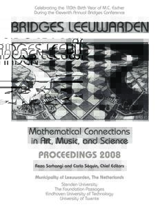 Mathematics / Mathematics and art / Science and technology / Arts / Carlo H. Squin / M. C. Escher / Towson University / The Bridges Organization / Leeuwarden / Doris Schattschneider / Mathematical beauty