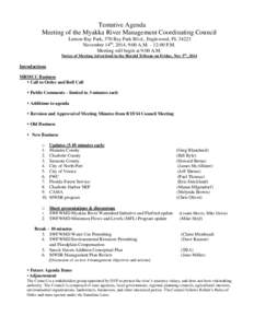 Tentative Agenda Meeting of the Myakka River Management Coordinating Council Lemon Bay Park, 570 Bay Park Blvd., Englewood, FL[removed]November 14th, 2014, 9:00 A.M. – 12:00 P.M. Meeting will begin at 9:00 A.M. Notice of