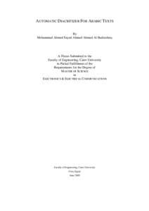 AUTOMATIC DIACRITIZER FOR ARABIC TEXTS By Mohammad Ahmed Sayed Ahmed Ahmed Al Badrashiny A Thesis Submitted to the Faculty of Engineering, Cairo University