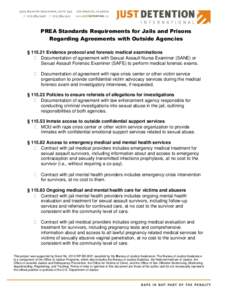 PREA Standards Requirements for Jails and Prisons Regarding Agreements with Outside Agencies § Evidence protocol and forensic medical examinations  Documentation of agreement with Sexual Assault Nurse Examiner