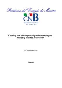 Presidenza del Consiglio dei Ministri  Knowing one’s biological origins in heterologous medically assisted procreation  25th November 2011