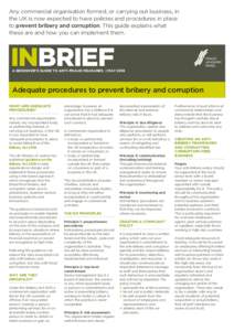 Any commercial organisation formed, or carrying out business, in the UK is now expected to have policies and procedures in place to prevent bribery and corruption. This guide explains what these are and how you can imple