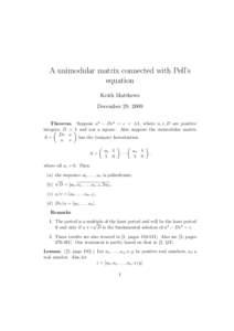 A unimodular matrix connected with Pell’s equation Keith Matthews December 29, 2009 Theorem. Suppose u2 − Dv 2 =  = ±1, where u, v, D are positive integers,
