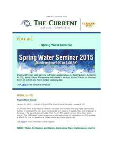 Issue XIX - January 6, 2015  FEATURE Spring Water Seminar  In spring 2015 our water seminar will feature presentations on faculty projects funded by