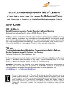 “SOCIAL ENTREPRENEURSHIP IN THE 21st CENTURY” A Public Talk by Nobel Peace Prize Laureate Dr. Muhammad Yunus  and Celebration of University of Illinois Social Entrepreneurship Projects