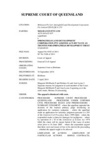 SUPREME COURT OF QUEENSLAND CITATION: Melisavon Pty Ltd v Springfield Land Development Corporation Pty LimitedQCA 233
