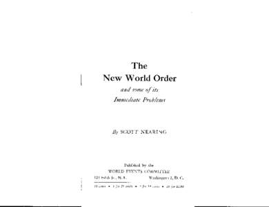 Tl1e New World Order and some of its Immediate Problems  By SCOTT NEARING