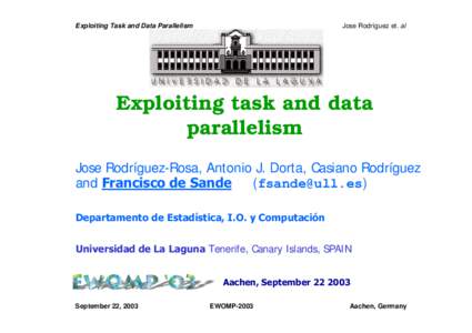 Exploiting Task and Data Parallelism  Jose Rodríguez et. al Exploiting task and data parallelism