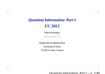 Quantum Information: Part I  UC 2011 Mika Hirvensalo 