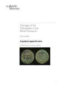 Coinage of the Ostrogoths in the British Museum  Coinage of the Ostrogoths in the British Museum Elena Baldi