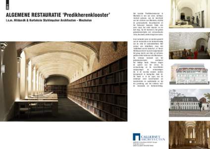 2011  ALGEMENE RESTAURATIE ‘Predikherenklooster’ i.s.m. Hildundk & Korteknie Stuhlmacher Architecten - Mechelen  Het barokke Predikherenklooster te