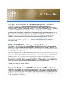 New MFA Resource Guide: EU Short Selling Regulation Compliance: Recently, MFA released its Resource Guide: EU Short Selling Regulation Compliance, a comprehensive web page that brings together important information regar