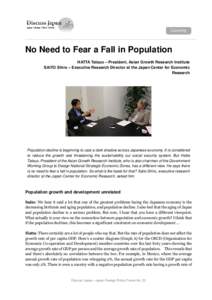 No Need to Fear a Fall in Population HATTA Tatsuo – President, Asian Growth Research Institute SAITO Shiro – Executive Research Director at the Japan Center for Economic Research  Population decline is beginning to c