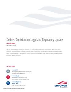 Defined Contribution Legal and Regulatory Update for 403(b) Clients OCTOBER 2015 We are committed to providing you with the information and tools you need to help meet your fiduciary responsibilities as a plan sponsor an