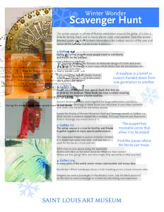 Winter Wonder  Scavenger Hunt The winter season is a time of festive celebration around the globe. It’s also a time for family, food, and in many places, cold, cold weather. Take this winterthemed scavenger hunt to lea