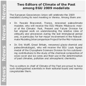 The European Geosciences Union will celebrate the 2009 medalists during its next meeting in Vienna. Among them are: • Dr. Pascale Braconnot, France, renowned paleoclimate modeler, who will receive the EGU Milutin Milan