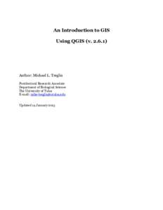 An Introduction to GIS Using QGIS (vAuthor: Michael L. Treglia Postdoctoral Research Associate Department of Biological Science