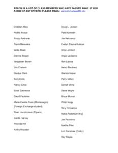 BELOW IS A LIST OF CLASS MEMBERS WHO HAVE PASSED AWAY. IF YOU KNOW OF ANY OTHERS, PLEASE EMAIL: [removed] Chester Allee  Doug L. Jensen
