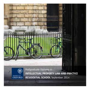 IP diploma 2014 brochure [1]_Layout:10 Page 13  Postgraduate Diploma in INTELLECTUAL PROPERTY LAW AND PRACTICE RESIDENTIAL SCHOOL September 2014