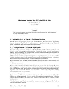 Release Notes for XFree86® 4.8.0 The XFree86 Project, Inc December 2008 Abstract This document contains information about the various features and their current status in the XFree86[removed]release.
