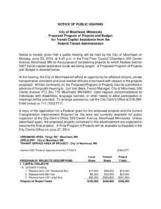 NOTICE OF PUBLIC HEARING City of Moorhead, Minnesota Proposed Program of Projects and Budget for Transit Capital Assistance from the Federal Transit Administration
