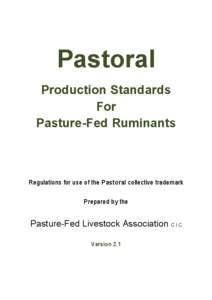 Pastoral Production Standards For Pasture-Fed Ruminants  Regulations for use of the Pastoral collective trademark