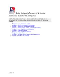 Doing Business in Tunisia: 2012 Country Commercial Guide for U.S. Companies INTERNATIONAL COPYRIGHT, U.S. & FOREIGN COMMERCIAL SERVICE AND U.S. DEPARTMENT OF STATE, 2012. ALL RIGHTS RESERVED OUTSIDE OF THE UNITED STATES.