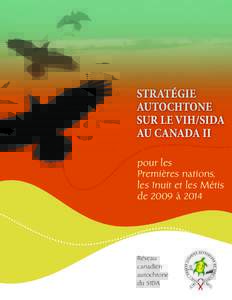 pour les Premières nations, les Inuit et les Métis de 2009 à 2014  Réseau