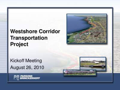 Westshore Corridor Transportation Project Kickoff Meeting August 26, 2010